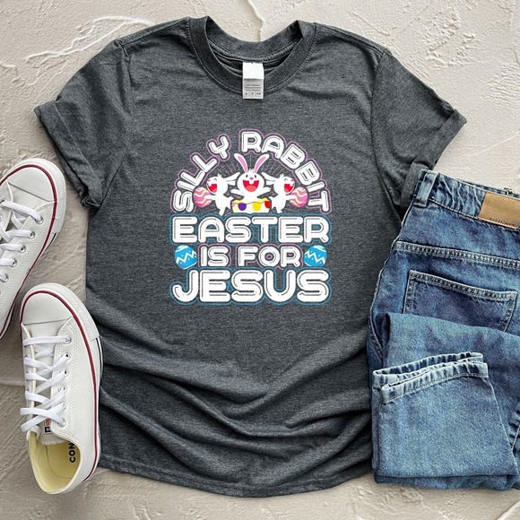 Silly Rabbit Easter Is For Jesus Shirt, Christian Easter Shirt, Jesus Shirt - Picture 1 of 2